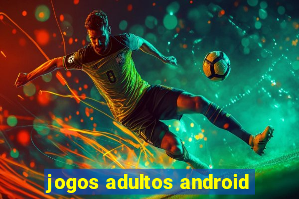 jogos adultos android